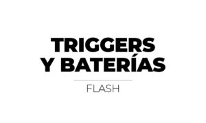 TRIGGERS Y BATERÍAS