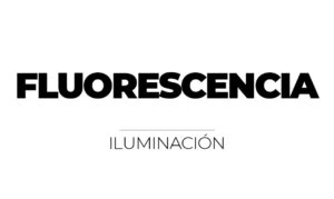 FLUORESCENCIA