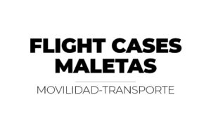 FLIGHT CASES - MALETAS
