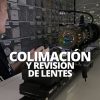 PROCESO DE COLIMACION Y REVISION DE LENTES WELAB PLUS