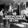 10 ASOCIACIONES INTERNACIONALES DE CINEMATOGRAFIA WELAB PLUS
