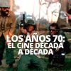 LOS AÑOS 70 EL CINE DECADA A DECADA WELAB PLUS