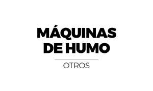 MÁQUINAS DE HUMO
