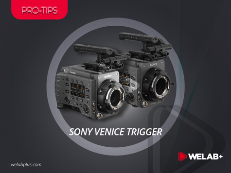 PRO-TIPS: SONY VENICE TRIGGER