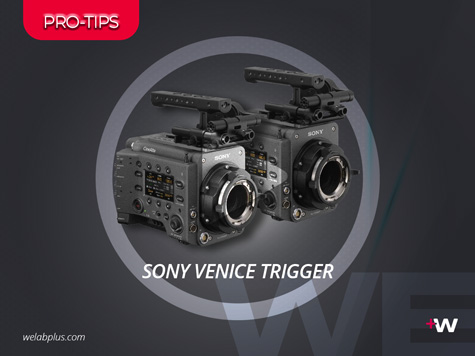 PRO-TIPS: SONY VENICE TRIGGER