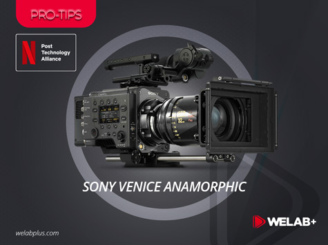 PRO-TIPS: SONY VENICE ANAMORPHIC